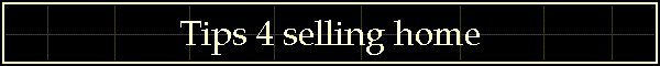 Tips 4 selling home
